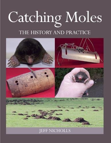 Catching Moles – History & Practice Nichols Hardback John Wiley & Sons