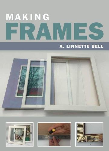 Making Frames Bell Paperback The Crowood Press 9781785003950
