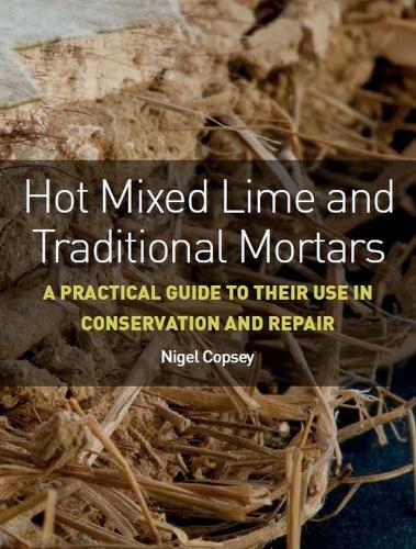 Hot Mixed Lime and Traditional Mortars – A Practical Guide to Their Use in Cons…