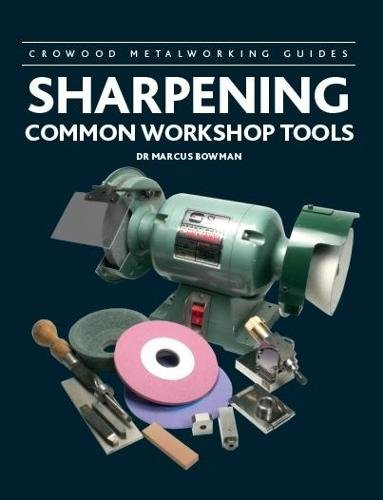 Sharpening Common Workshop Tools Bowman Hardback The Crowood Press 9781785006678