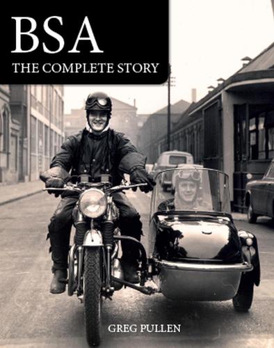BSA – The Complete Story Pullen Hardback The Crowood Press 9781785007392