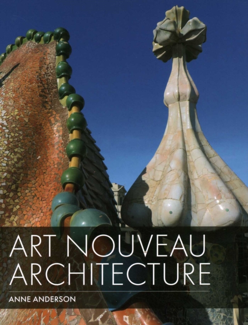 Art Nouveau Architecture Anderson Hardback The Crowood Press 9781785007675