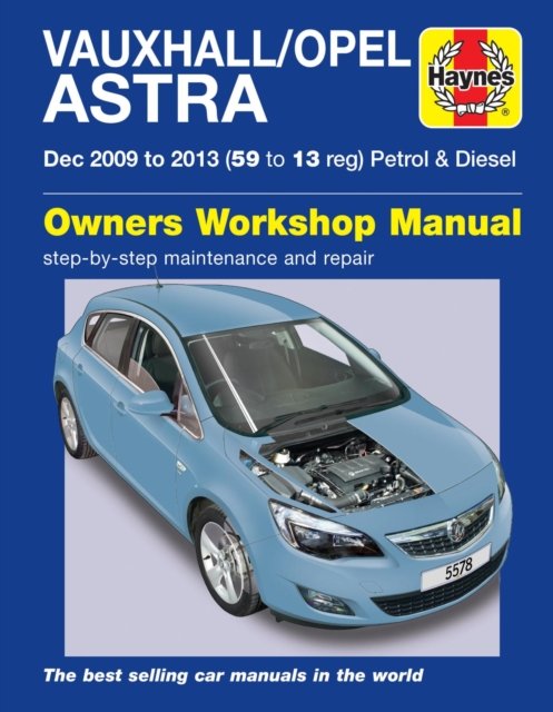 Vauxhall/Opel Astra (Dec 09 – 13) 59 to 13 Haynes Paperback 9781785213922