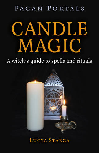 Pagan Portals – Candle Magic – A witch`s guide to spells and rituals Starza