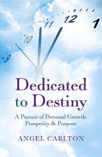 Dedicated to Destiny – A pursuit of personal growth, prosperity & purpose