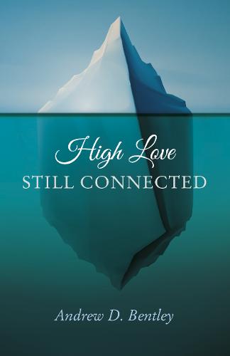 High Love – Still Connected Bentley Paperback John Hunt 9781785354113