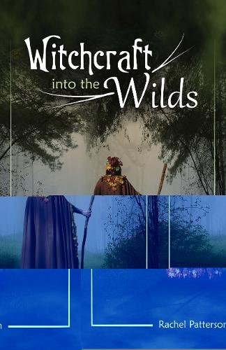 Witchcraft...into the wilds Patterson Paperback John Hunt 9781785354595