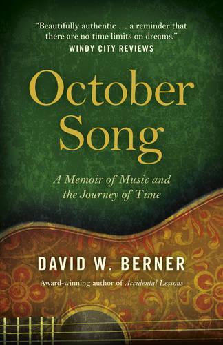 October Song – A Memoir of Music and the Journey of Time Berner Paperback
