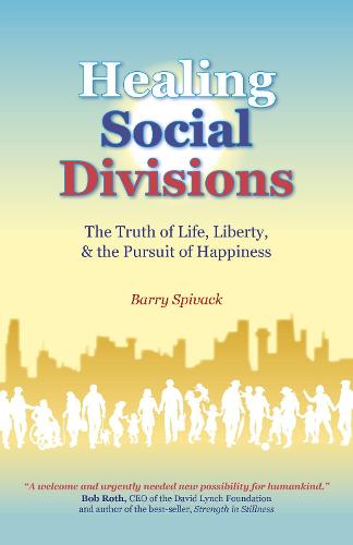 Healing Social Divisions – The truth of life, liberty and the pursuit of happin…