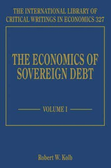 The Economics of Sovereign Debt Kolb Hardback Edward Elgar 9781785360572