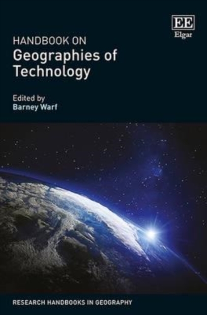 Handbook on Geographies of Technology Warf Hardback Edward Elgar 9781785361159