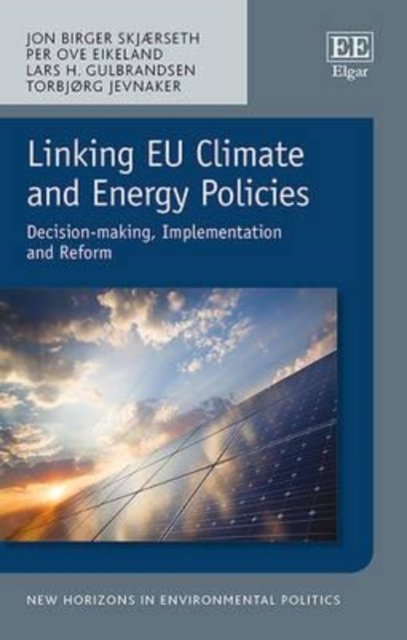 Linking EU Climate and Energy Policies – Decision–making, Implementation and Re…