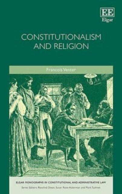 Constitutionalism and Religion Venter Hardback Edward Elgar 9781785361616