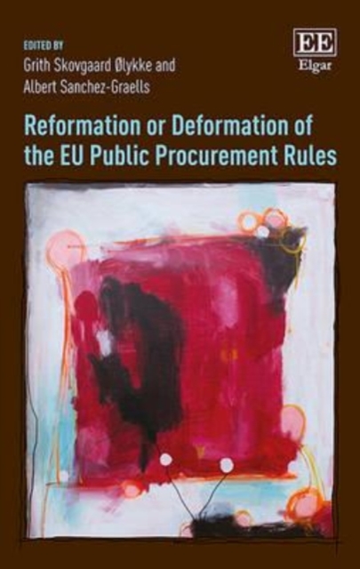 Reformation or Deformation of the EU Public Procurement Rules Ølykke Hardback