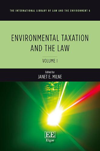 Environmental Taxation and the Law Milne Hardback Edward Elgar 9781785361999