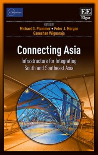 Connecting Asia – Infrastructure for Integrating South and Southeast Asia