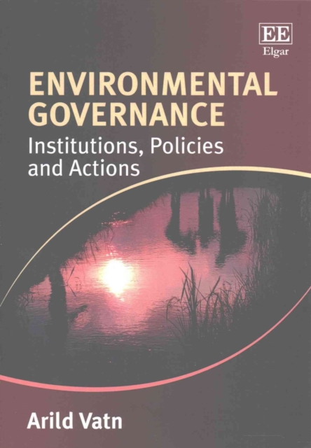 Environmental Governance – Institutions, Policies and Actions Vatn Paperback