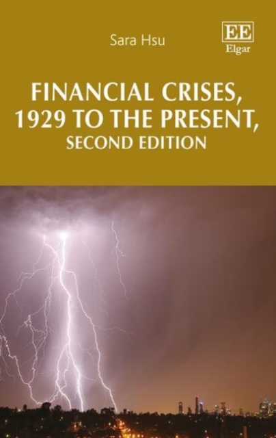 Financial Crises, 1929 to the Present, Second Edition Hsu Hardback Edward Elgar