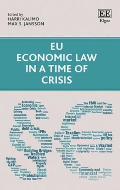 EU Economic Law in a Time of Crisis Kalimo Jansson Hardback Edward Elgar