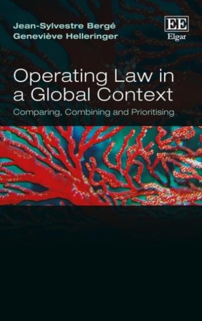 Operating Law in a Global Context – Comparing, Combining and Prioritising Bergé