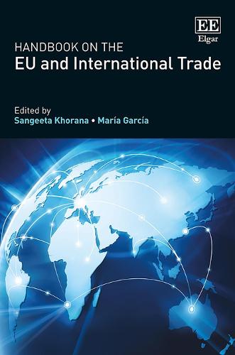 Handbook on the EU and International Trade Khorana García Hardback Edward Elgar
