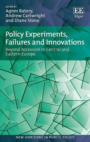 Policy Experiments, Failures and Innovations – Beyond Accession in Central and …