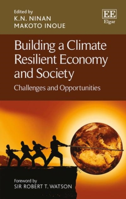 Building a Climate Resilient Economy and Society – Challenges and Opportunities