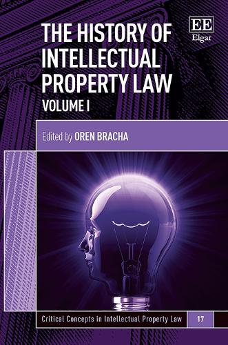 The History of Intellectual Property Law Bracha Hardback Edward Elgar