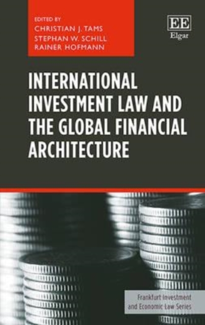 International Investment Law and the Global Financial Architecture Tams Schill