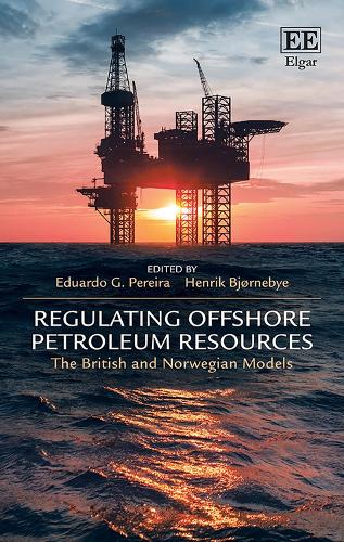 Regulating Offshore Petroleum Resources – The British and Norwegian Models