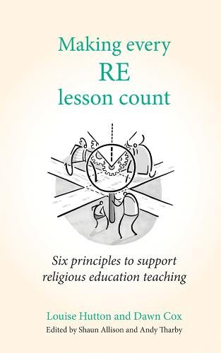 Making Every RE Lesson Count a book by Dawn Cox, Shaun Allison, Andy ...