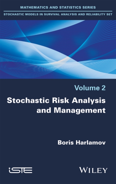 Stochastic Risk Analysis and Management Harlamov Hardback ISTE Ltd.