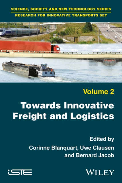 Towards Innovative Freight and Logistics Blanquart Hardback ISTE Ltd.