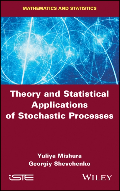 Theory and Statistical Applications of Stochastic Processes Mishura Hardback