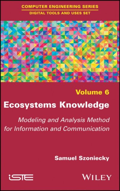Ecosystems Knowledge – Modeling and Analysis Method for Information and Communi…