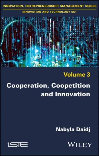 Cooperation, Coopetition and Innovation Daidj Hardback ISTE Ltd. 9781786300775