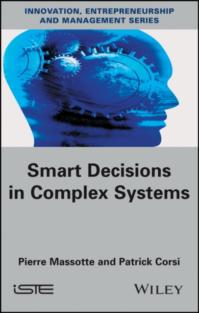 Smart Decisions in Complex Systems Massotte Hardback ISTE Ltd. 9781786301109