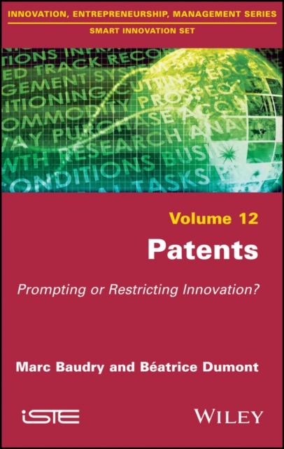 Patents – Prompting or Restricting Innovation? Baudry Hardback ISTE Ltd.