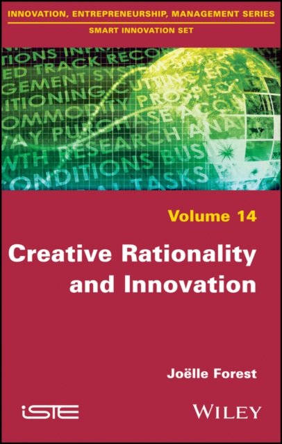 Creative Rationality and Innovation Forest Hardback ISTE Ltd. 9781786301468