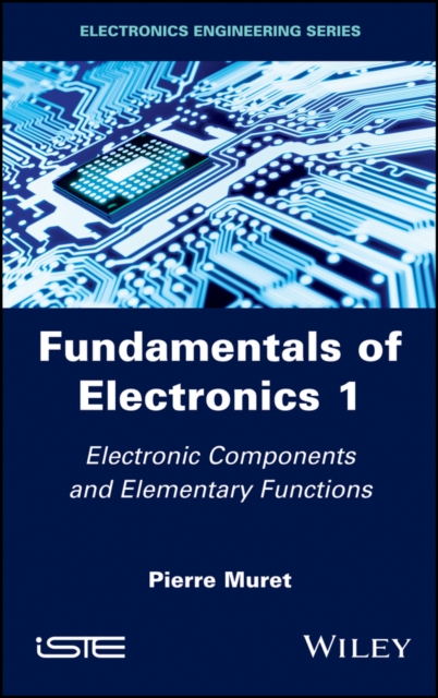 Fundamentals of Electronics 1 – Electronic Components and Elementary Functions