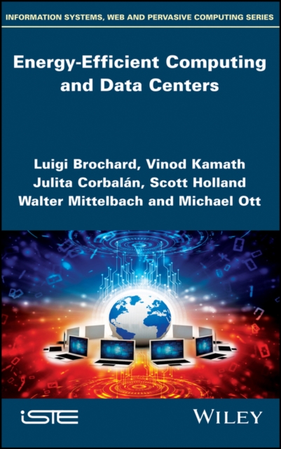 Energy–Efficient Computing and Data Centers Brochard Hardback ISTE Ltd.