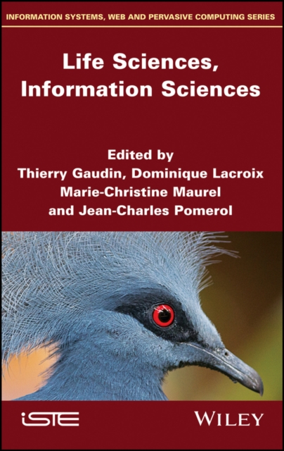 Life Sciences, Information Sciences Gaudin Hardback ISTE Ltd. 9781786302434