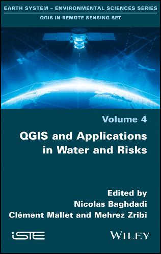 QGIS and Applications in Water and Risks Baghdadi Hardback ISTE Ltd.