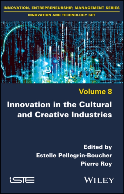 Innovation in the Cultural and Creative Industries Pellegrin–Bouch Hardback