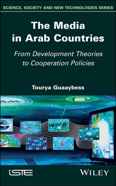 The Media in Arab Countries – From Development Theories to Cooperation Policies