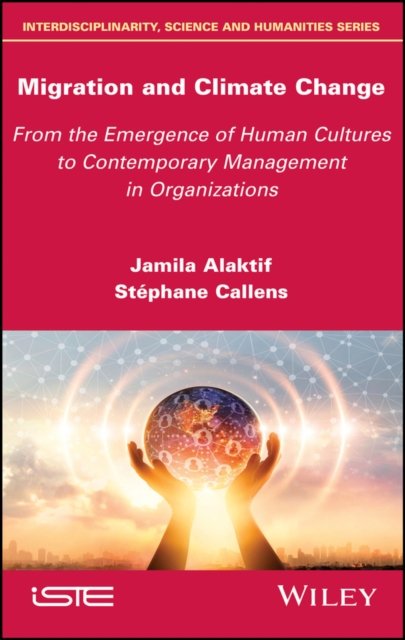 Migration and Climate Change – From Prehistoric Cultures to Contemporary Manage…