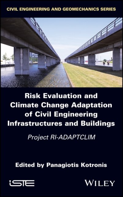 Risk Evaluation And Climate Change Adaptation Of Civil Engineering Infrastructu…