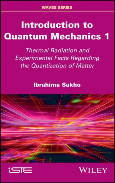Introduction to Quantum Mechanics 1 – Thermal Radiation and Experimental Facts …