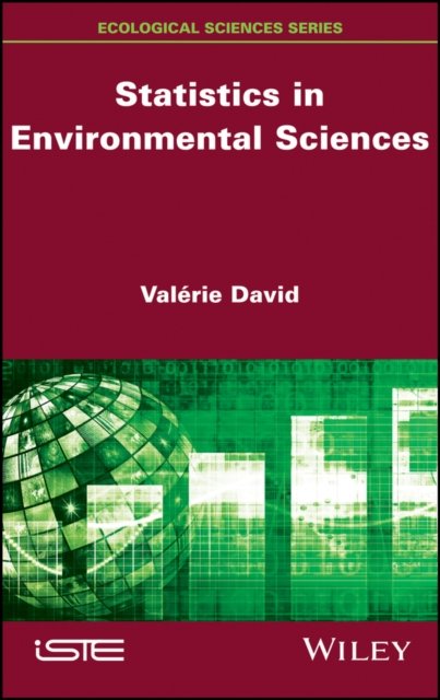 Statistics in Environmental Sciences David Hardback ISTE Ltd. 9781786305077
