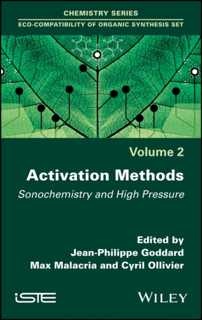 Activation Methods – Sonochemistry and High Pressure Goddard Hardback ISTE Ltd.